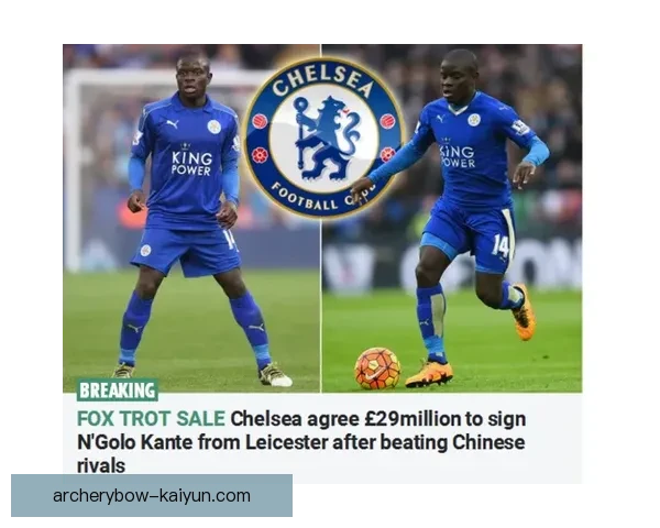 坎特在新赛季中展现出不俗的球队贡献，表现稳健值得关注