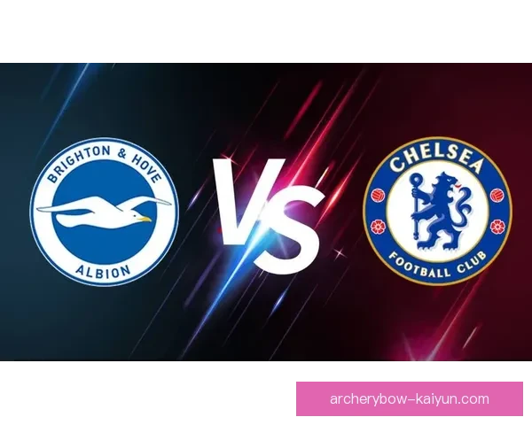 切尔西近况分析：英超表现与欧冠竞争力走势清晰